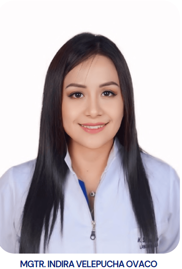 Mgtr. Indira Velepucha Ovaco, Licenciada en Laboratorio Clínico · Máster en Gestión de la Seguridad Clínica del Paciente y en Microbiología